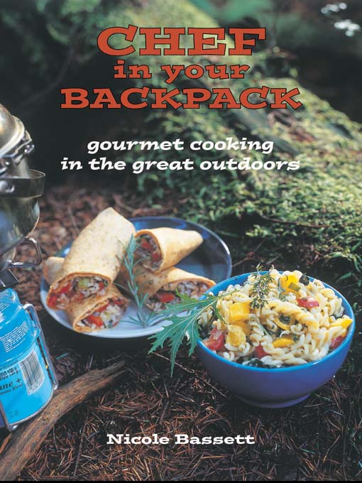 Title details for Chef in Your Backpack by Nicole Bassett - Wait list